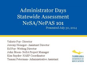 Administrator Days Statewide Assessment Ne SANe PAS 101