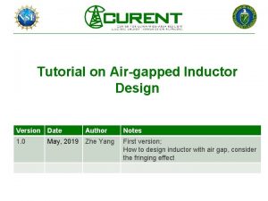 Tutorial on Airgapped Inductor Design Version Date Author