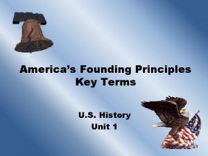 Americas Founding Principles Key Terms U S History