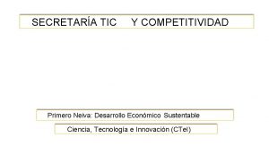 SECRETARA TIC Y COMPETITIVIDAD Primero Neiva Desarrollo Econmico