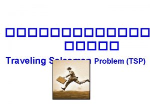 Traveling Salesman Problem TSP History of the TSP