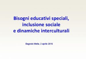 Bisogni educativi speciali inclusione sociale e dinamiche interculturali