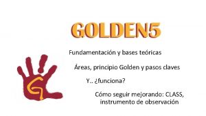 Fundamentacin y bases tericas reas principio Golden y