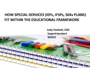 H HOW SPECIAL SERVICES IEPs IFSPs 504 s