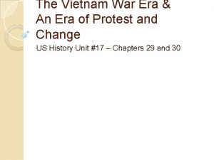 The Vietnam War Era An Era of Protest