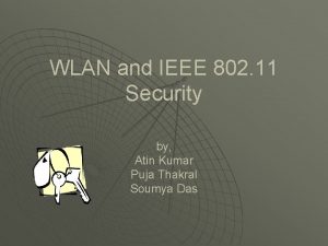WLAN and IEEE 802 11 Security by Atin
