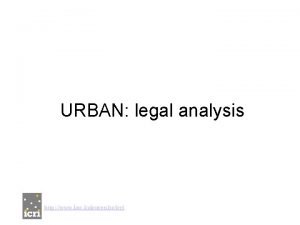 URBAN legal analysis http www law kuleuven beicri