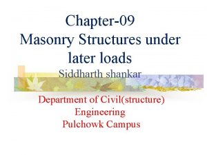 Chapter09 Masonry Structures under later loads Siddharth shankar