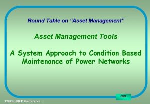 Round Table on Asset Management Asset Management Tools