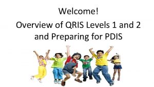 Welcome Overview of QRIS Levels 1 and 2