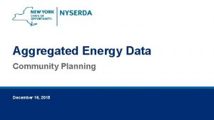 Aggregated Energy Data Community Planning December 16 2015