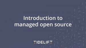 Introduction to managed open source Managed Open Source