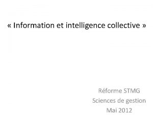 Information et intelligence collective Rforme STMG Sciences de