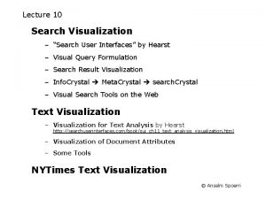 Lecture 10 Search Visualization Search User Interfaces by