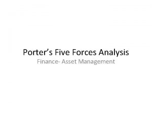 Porters Five Forces Analysis Finance Asset Management Threat