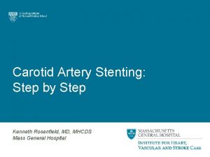 Carotid Artery Stenting Step by Step Kenneth Rosenfield