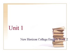 Unit 1 New Horizon College English Book 2