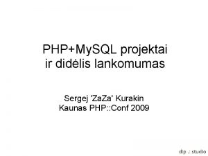 PHPMy SQL projektai ir didlis lankomumas Sergej Za