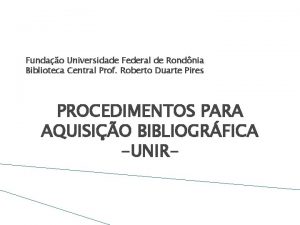 Fundao Universidade Federal de Rondnia Biblioteca Central Prof