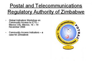 Postal and Telecommunications Regulatory Authority of Zimbabwe Global