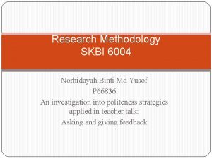 Research Methodology SKBI 6004 Norhidayah Binti Md Yusof