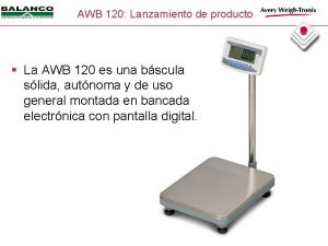 AWB 120 Lanzamiento de producto La AWB 120