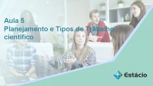 Aula 5 Aula 1 Planejamento e Tipos de