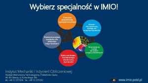 Wybierz specjalno w IMIO Instytut Mechaniki i Inynierii