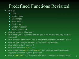 Predefined Functions Revisited l l l l l