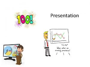 Presentation What is the aim of the presentation