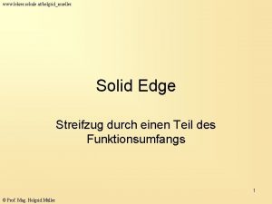 www lehrer schule athelgridmueller Solid Edge Streifzug durch