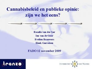 Cannabisbeleid en publieke opinie zijn we het eens