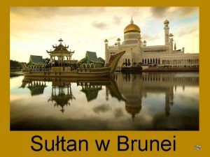 Sutan w Brunei W Indonezji na pnocnym wybrzeu