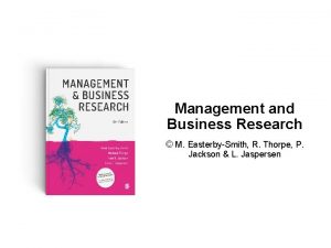 Management and Business Research M EasterbySmith R Thorpe