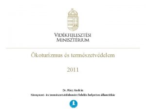 koturizmus s termszetvdelem 2011 Dr Rcz Andrs Krnyezet