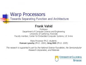 Warp Processors Towards Separating Function and Architecture Frank