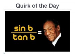 Quirk of the Day Math Formulas and practice