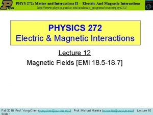 PHYS 272 Matter and Interactions II Electric And