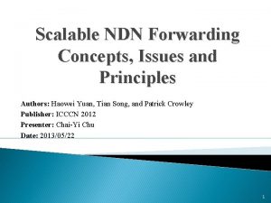 Scalable NDN Forwarding Concepts Issues and Principles Authors