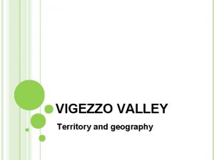 VIGEZZO VALLEY Territory and geography Territory In the