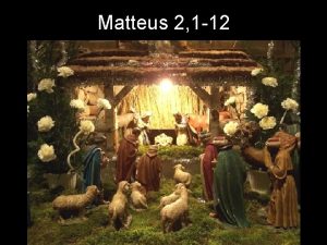 Matteus 2 1 12 Matteus 2 1 12