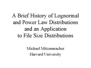 A Brief History of Lognormal and Power Law