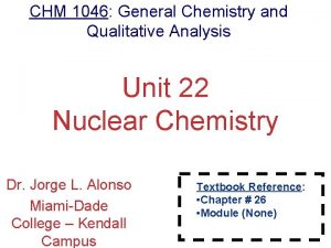 CHM 1046 General Chemistry and Qualitative Analysis Unit