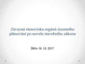 Zvazn stanoviska orgn zemnho plnovn po novele stavebnho