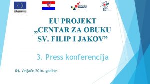 EU PROJEKT CENTAR ZA OBUKU SV FILIP I