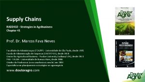 Supply Chains RAD 2402 Strategies in Agribusiness Chapter
