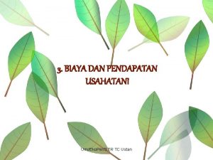 3 BIAYA DAN PENDAPATAN USAHATANI UmiEko Per3 TR