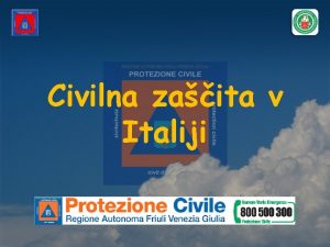 Civilna zaita v Italiji CILJI ITALIJANSKA CIVILNA ZAITA