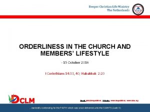 Deeper Christian Life Ministry The Netherlands ORDERLINESS IN