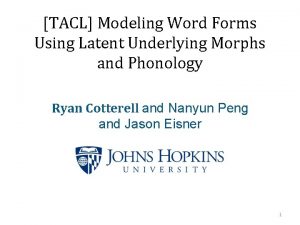 TACL Modeling Word Forms Using Latent Underlying Morphs